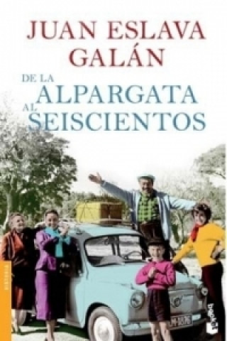 Книга De la Alpargata al Seiscientos Juan Eslava Galan