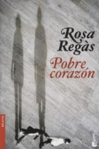 Kniha Pobre corazon Rosa Regas