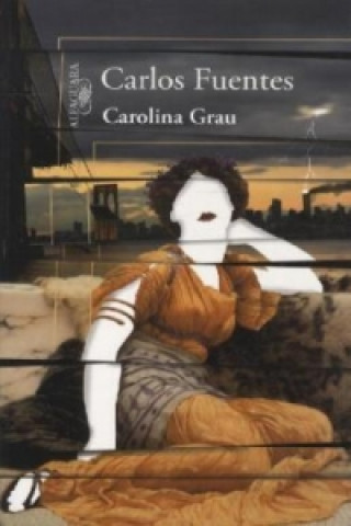 Kniha Carolina Grau Carlos Fuentes