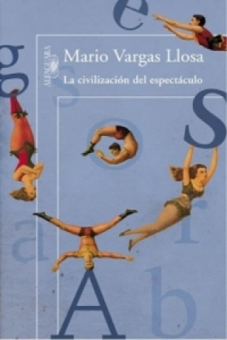 Kniha La Civilizacion del espectaculo. Alles Boulevard, Spanische Ausgabe Mario Vargas Llosa