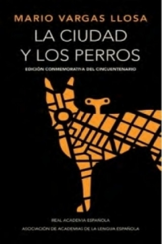 Kniha La ciudad y los perros. Die Stadt und die Hunde, spanische Ausgabe Mario Vargas Llosa