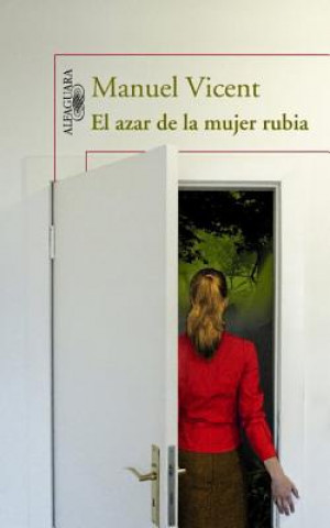 Kniha El azar de la mujer rubia Manuel Vicent