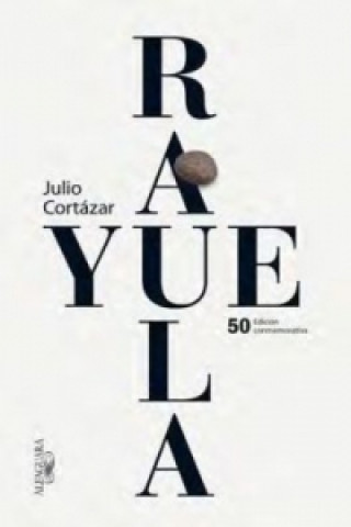 Książka Rayuela (Edicion conmemorativa 50 Aniversario) Julio Cortazar