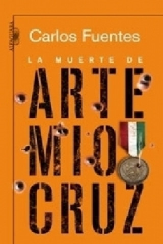 Книга La Muerte de Artemio Cruz. Nichts als das Leben, spanische Ausgabe Carlos Fuentes