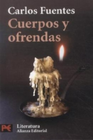 Kniha Cuerpos Y Ofrendas Carlos Fuentes