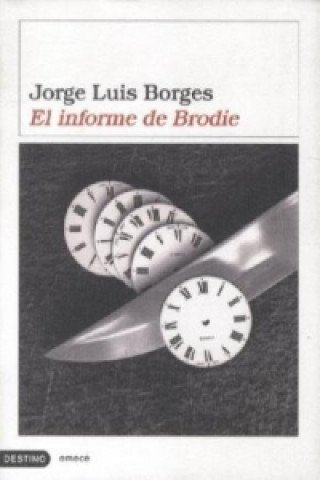 Kniha El informe de Brodie Jorge L. Borges