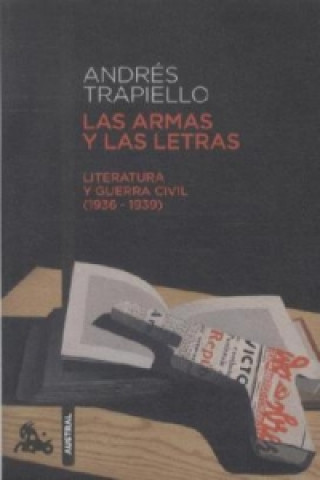 Könyv Las Armas Y Las Letras Andres Trapiello