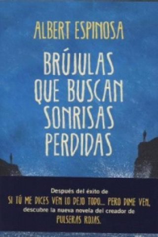 Kniha Brujulas Que Buscan Sonrisas Perdidas Albert Espinosa