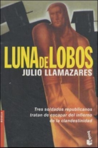 Kniha LUNA DE LOBOS Julio Llamazares