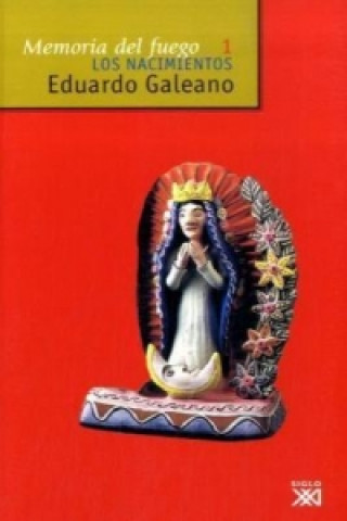 Kniha Los nacimientos Eduardo Galeano