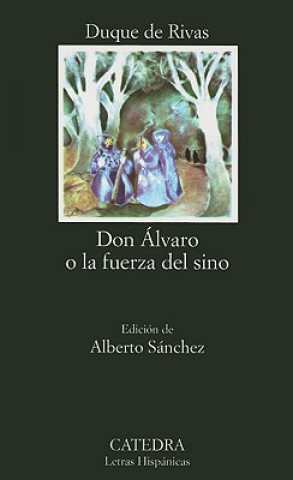 Kniha Don Alvaro o la fuerza del sino Duque de Rivas