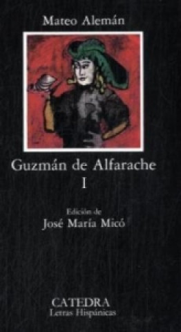 Könyv Guzman de Alfarache. Vol.1 Mateo Aleman