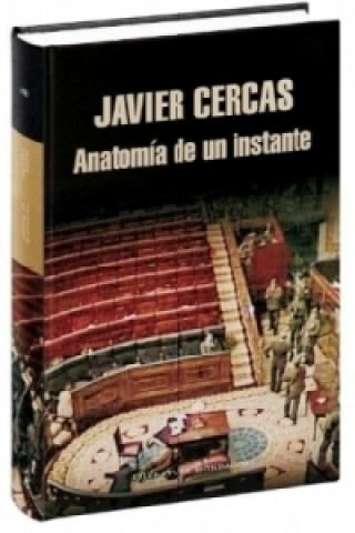 Kniha Anatomia de un instante. Anatomie eines Augenblicks, spanische Ausgabe Javier Cercas