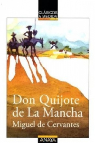 Könyv Don Quijote de La Mancha Miguel de Cervantes Saavedra