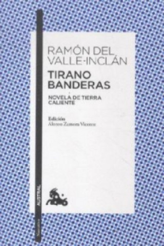 Könyv Tirano Banderas Ramón del Valle-Inclán