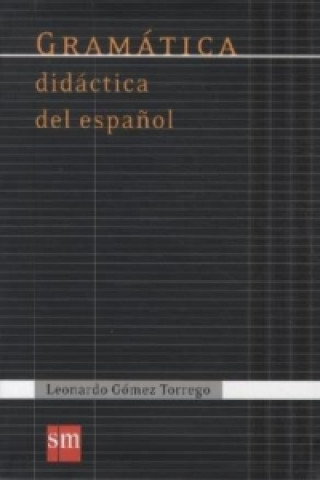 Könyv Gramatica didactica del espanol Torrego Leonardo Gomez