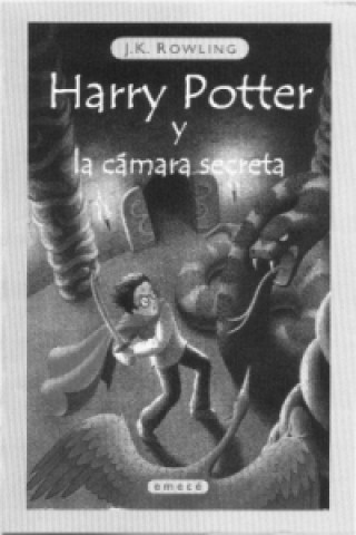 Книга Harry Potter y la camara secreta. Harry Potter und die Kammer des Schreckens, spanische Ausgabe Joanne K. Rowling