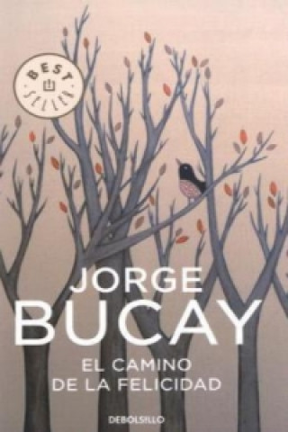 Kniha El camino de la felicidad Jorge Bucay