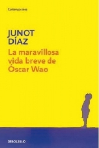 Kniha La maravillosa vida breve de Oscar Wao. Das kurze wundersame Leben des Oscar Wao, spanische Ausgabe JUNOT DIAZ