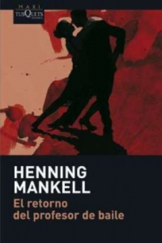 Книга El retorno del professor de baile. Die Rückkehr des Tanzlehrers, spanische Ausgabe Henning Mankell