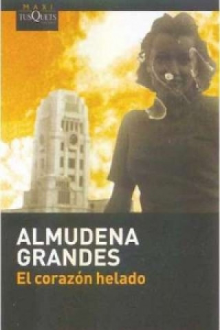 Kniha El corazón helado. Das gefrorene Herz, spanische Ausgabe Almudena Grandes