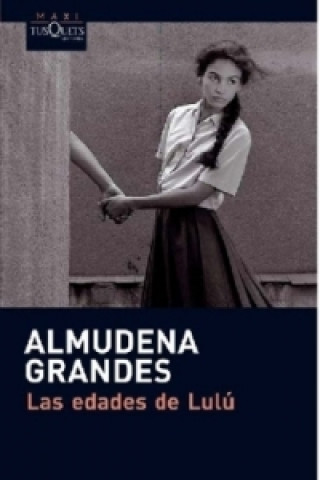 Książka Las edades de Lulu Almudena Grandes