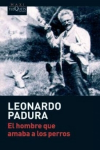 Book El hombre que amaba a los perros Leonardo Padura