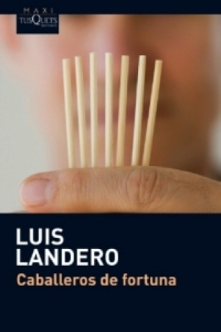 Carte Caballeros de fortuna. Glücksritter, spanische Ausgabe Luis Landero