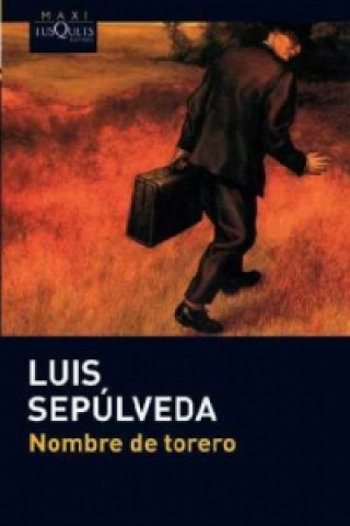 Könyv Nombre de torero LUIS SEPULVEDA