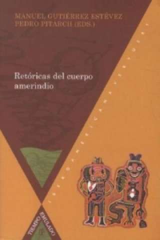 Buch Retóricas del cuerpo amerindio. Pedro Pitarch