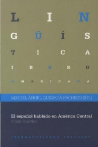 Knjiga El español hablado en América Central. Nivel fonético. Miguel Ángel Quesada Pacheco