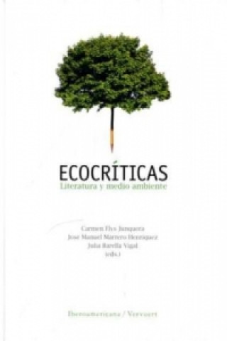 Kniha Ecocríticas. Literatura y medio ambiente. Carmen Flys Junquera