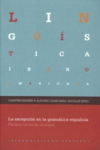 Kniha La excepción en la gramática española. Perspectivas de análisis. Carsten Sinner