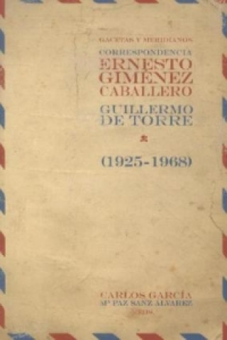 Kniha Gacetas y meridianos Ernesto Giménez Caballero
