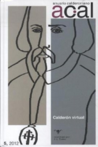 Könyv Anuario calderoniano 5 (2012) Juan Luis Suárez