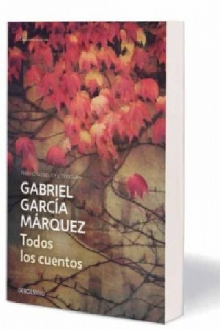 Knjiga Todos los cuentos Gabriel Garcia Marquez