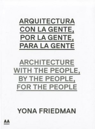 Livre Architecture with the people, by the people. Yona Friedman Maria Inés Rodriguez