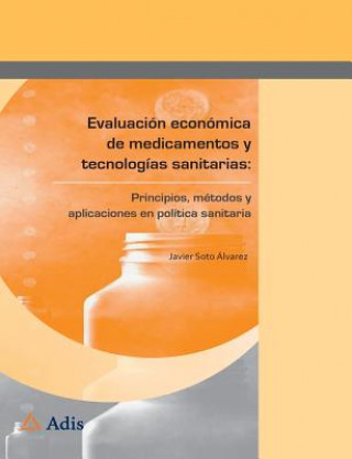 Kniha Evaluacion economica de medicamentos y tecnologias sanitarias: Javier Soto Álvarez