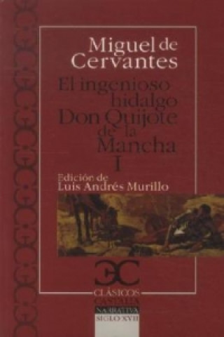 Könyv El ingenioso hidalgo Don Quijote de la Mancha I Miguel de Cervantes Saavedra