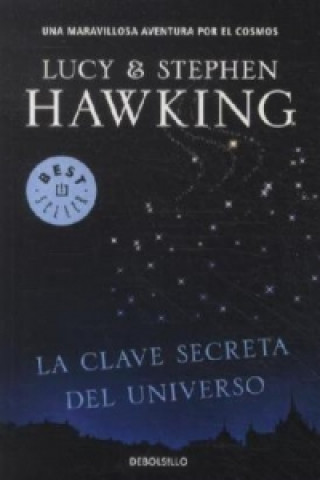 Kniha La clave secreta del universo. Der geheime Schlüssel zum Universum, spanische Ausgabe LUCY HAWKING