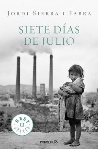 Book Siete Dias De Julio Jordi Sierra i Fabra