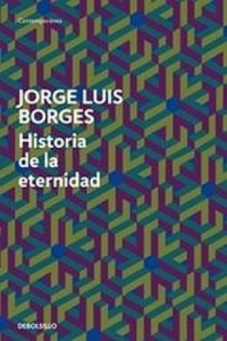 Book Historia de la eternidad Jorge L. Borges