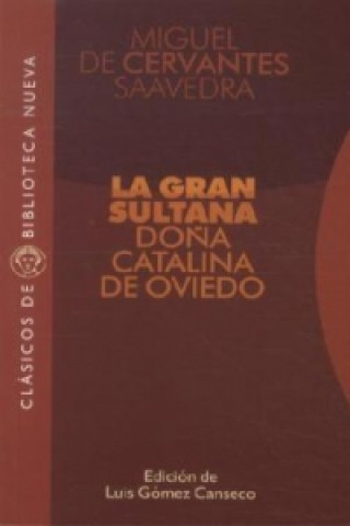 Könyv La Gran Sultana Do Miguel de Cervantes Saavedra