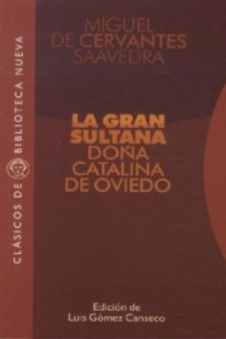 Knjiga La Gran Sultana Do Miguel de Cervantes Saavedra