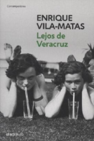 Kniha Lejos de Veracruz Enrique Vila-Matas