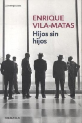 Kniha Hijos Sin Hijos Enrique Vila-Matas