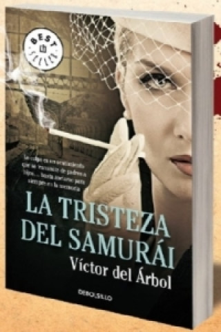 Könyv La tristeza del samurai Victor del Arbol