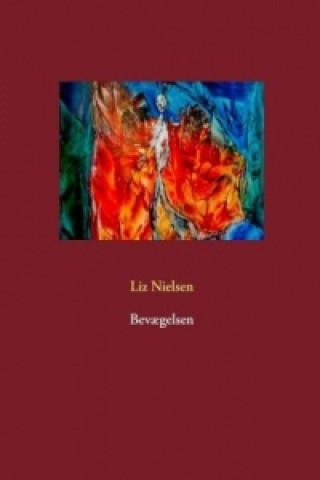 Kniha Bevægelsen Liz Nielsen