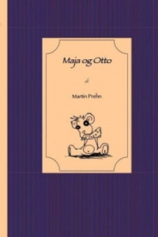 Kniha Maja og Otto Martin Prehn