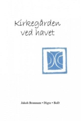 Книга Kirkegården ved havet Jakob Br